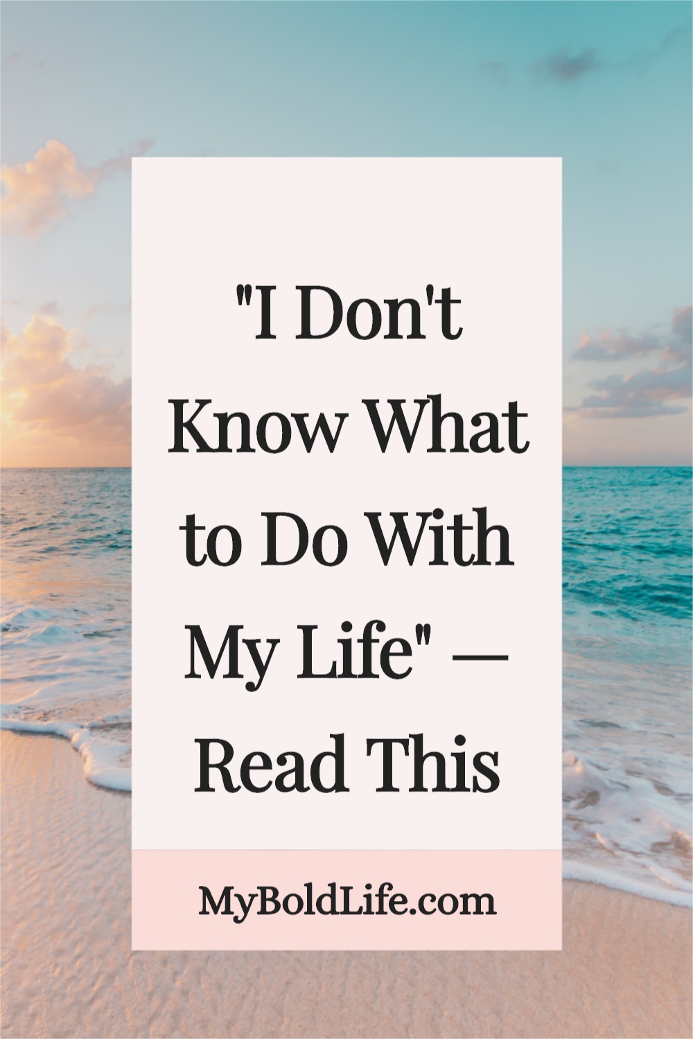 "I Don't Know What to Do With My Life" — Read This